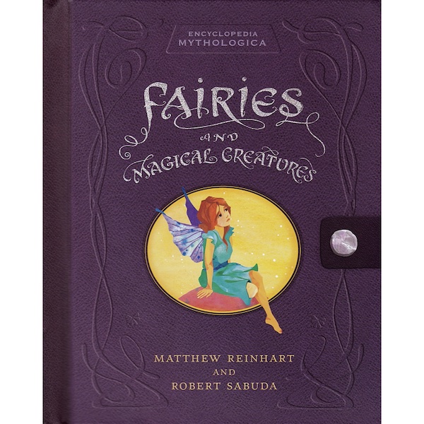 神話百科立體書 – 仙子與神獸｜Encyclopedia Mythologica – Fairies and Magical Creatures