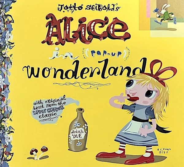 Alice in Pop-up Wonderland, illustrated by J.Otto Seibold